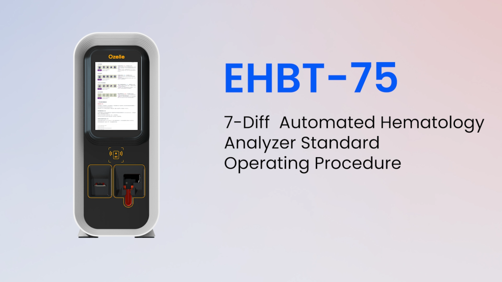 Ozelle-EHBT-75 Auto Hematology Analyzer Operation Guide