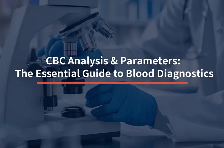Complete Blood Count Analysis & Parameters: