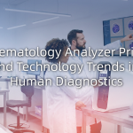 Haematology Analyzer Price and Technology Trends in Human Diagnostics