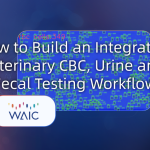 How to Build an Integrated Veterinary CBC, Urine and Fecal Testing Workflow