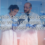 What Should You Look for When Choosing a Digital Blood Analyzer?